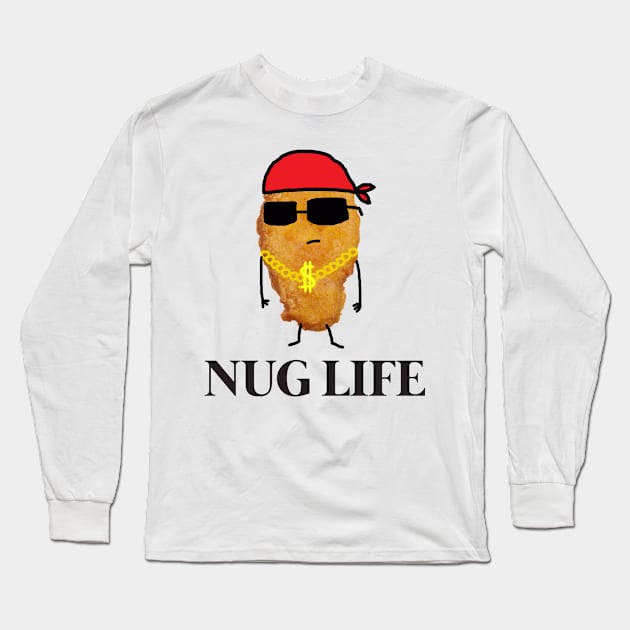 Funny Nug Life Chicken Nugget Long Sleeve T-Shirt by GWENT